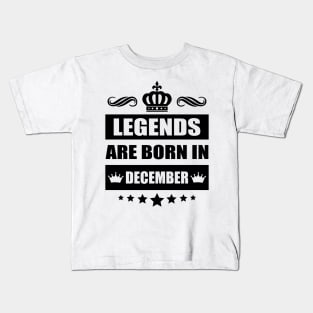 Legends Are born In December Kids T-Shirt